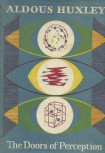 A. Huxley, Doors of Perception